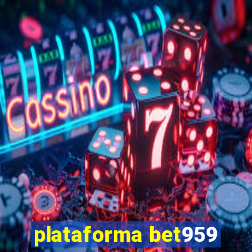 plataforma bet959